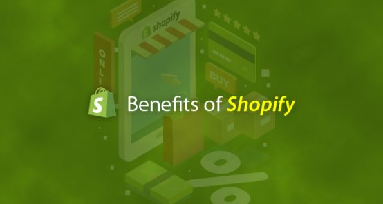 9 Benefits of Shopify for eCommerce Development
