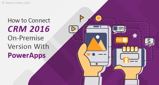How to Connect CRM 2016 On-Premise Version With PowerApps
