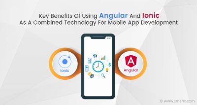 Benefits of Using Angular and Ionic for Mobile App Development