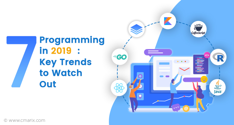 Programming in 2019: 7 Key Trends to Watch Out