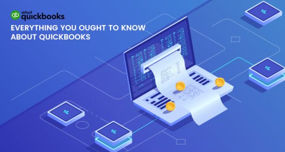 Everything You Ought To Know About QuickBooks