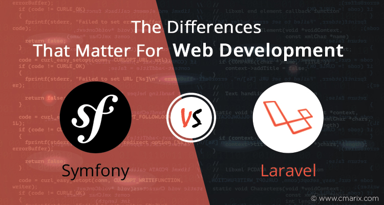 Laravel vs Symfony: The Differences That Matter For Web Development