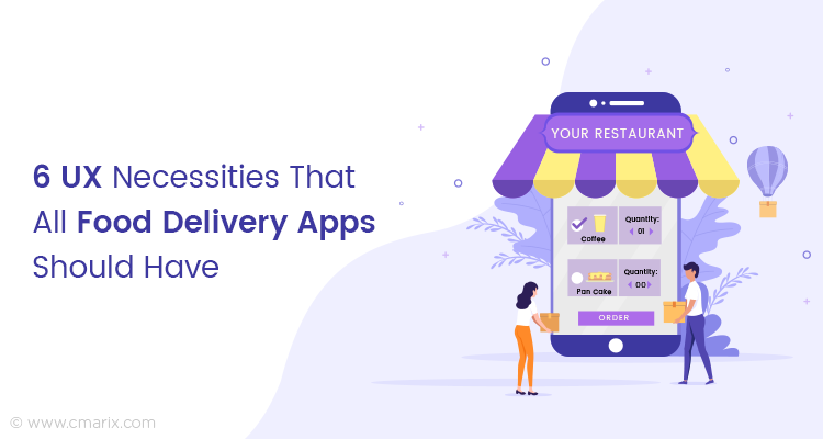 6 Customer Experience Aspects That Any Food Delivery App Should Ensure