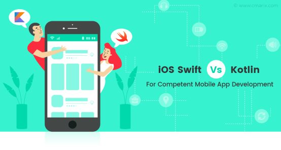 Kotlin vs Swift: Differences and Similarities Between Two Leading Languages for Mobile App Development