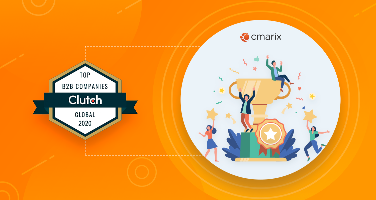 CMARIX Has Received a Clutch Award For Becoming a Top B2B Company Globally in 2020