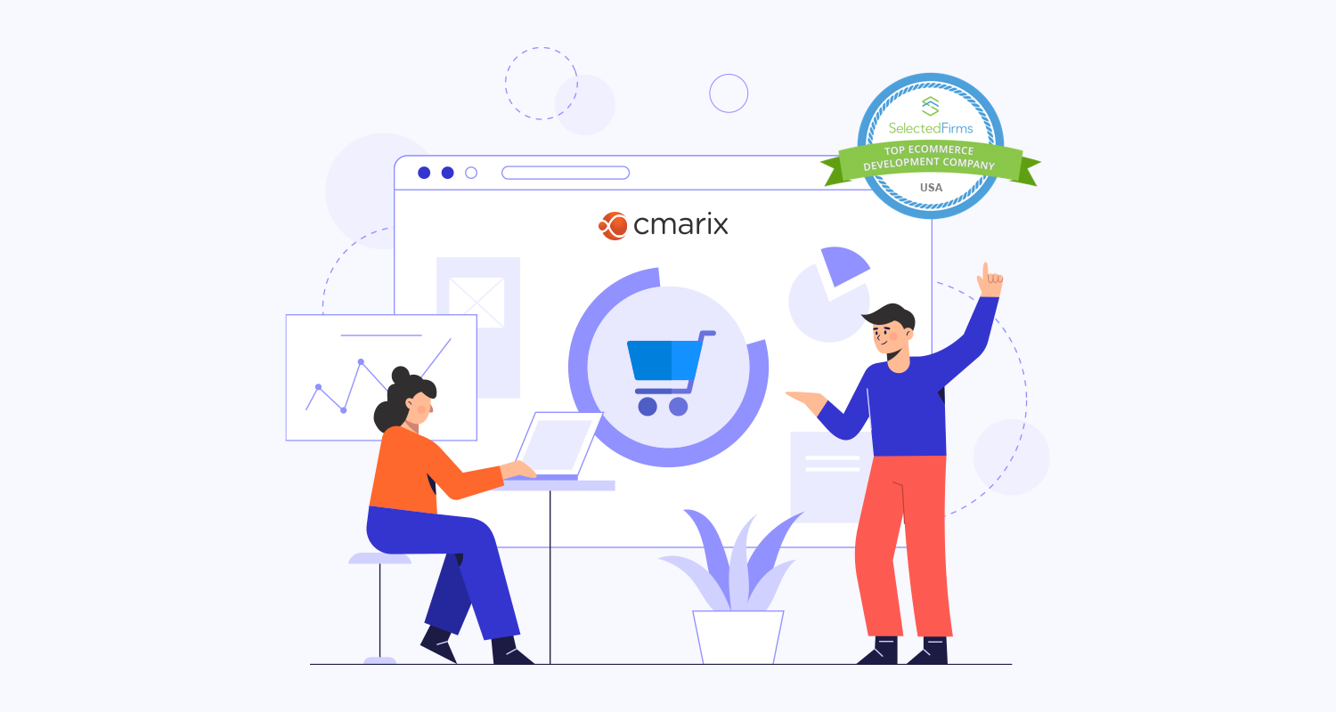 CMARIX Recognized Top eCommerce Development Company In USA – Selected Firms