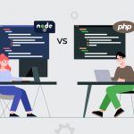 PHP VS Node.js: Determining The Programming Languages In Detail!