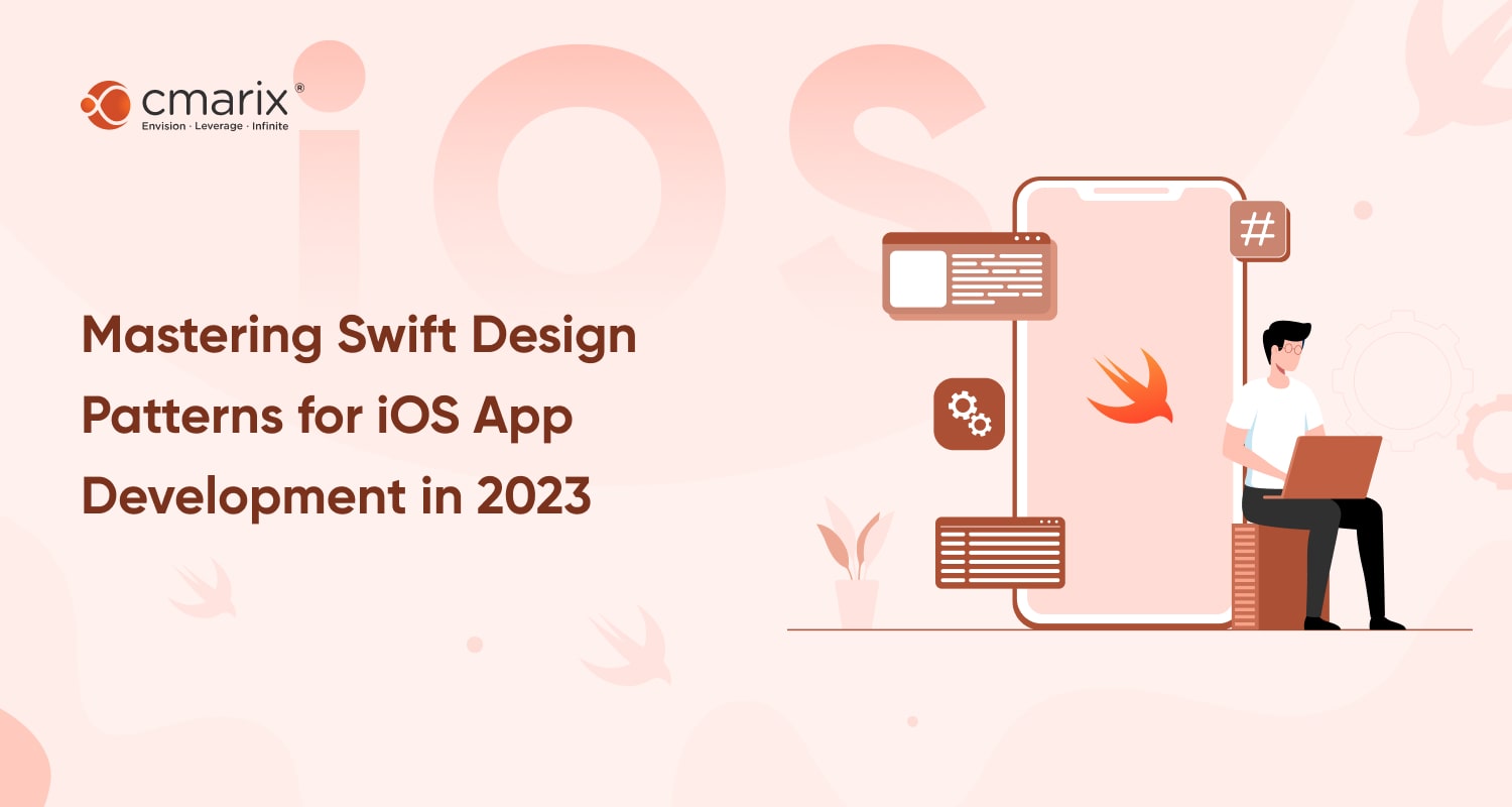 Top Swift Design Patterns to Enhance UI of Your iOS App in 2024-2025