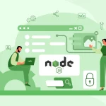 Node.js Best Practices for Developing Secure Web Applications