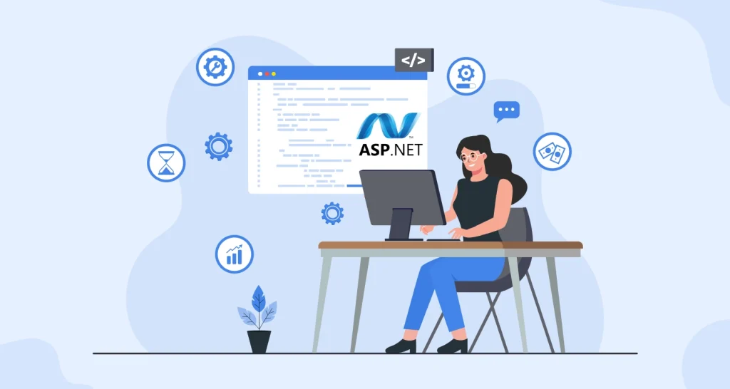 Benefits of Using ASP.NET For Web Development for Businesses In 2024