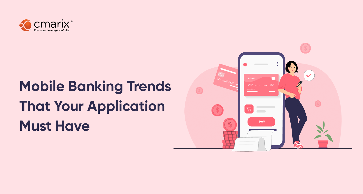 Best Mobile Banking Trends Improving the Banking Sector