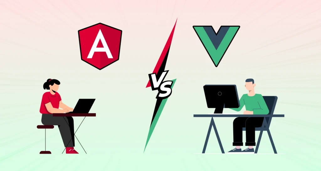 Angular Vs Vue – The Best JavaScript Framework For Your Development Needs