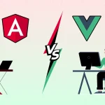 Angular Vs Vue - The Best JavaScript Framework For Your Development Needs