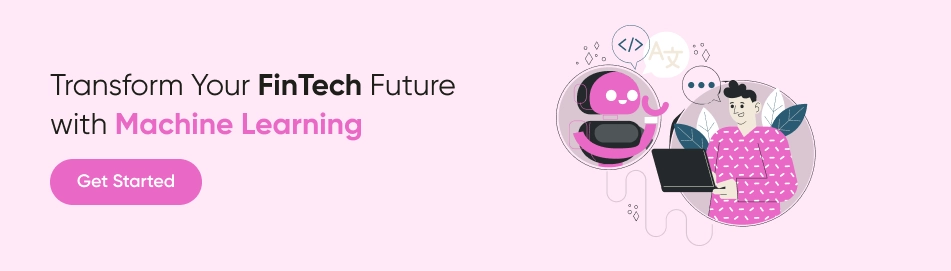 Transform Your FinTech Future with Machine Learning