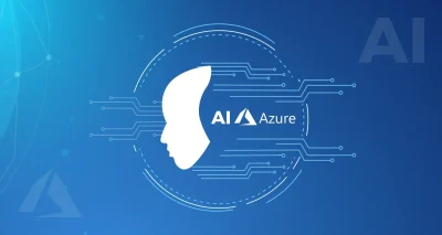 A Guide to Harness Azure AI Services For Your Business