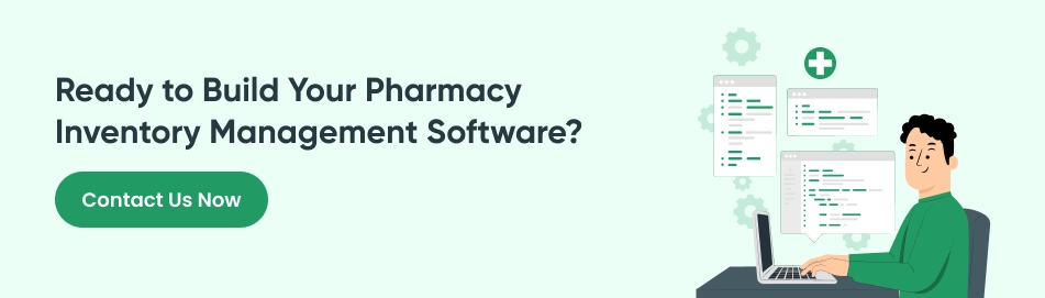 Ready to Build Your Pharmacy Inventory Management Software