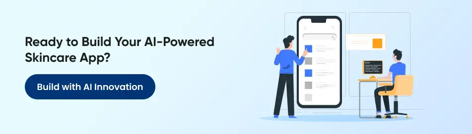 build your AI Powered skincare app