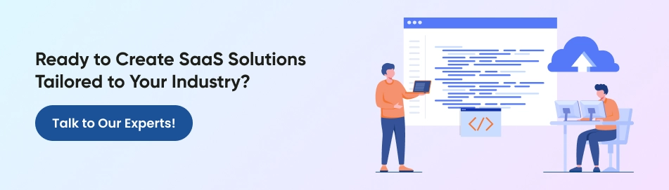 create SaaS Solutions to your industry