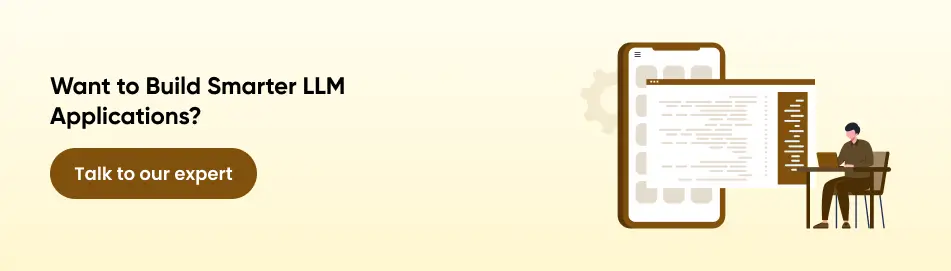 build smarter llm applications