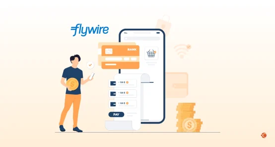 How to Integrate Flywire Payment Platform for Web and Mobile Applications