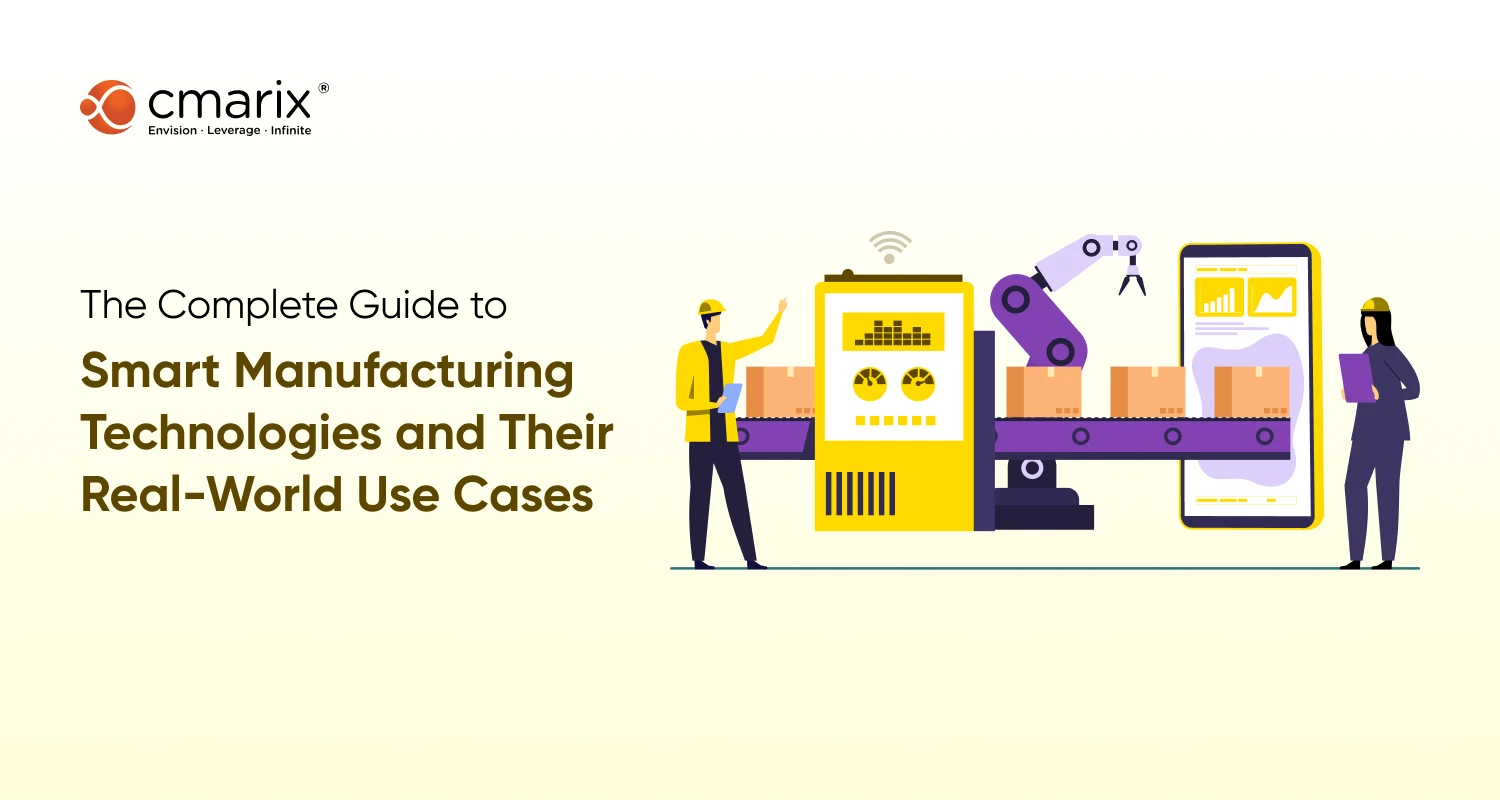 Smart Manufacturing Technologies and Their Real-World Use Cases