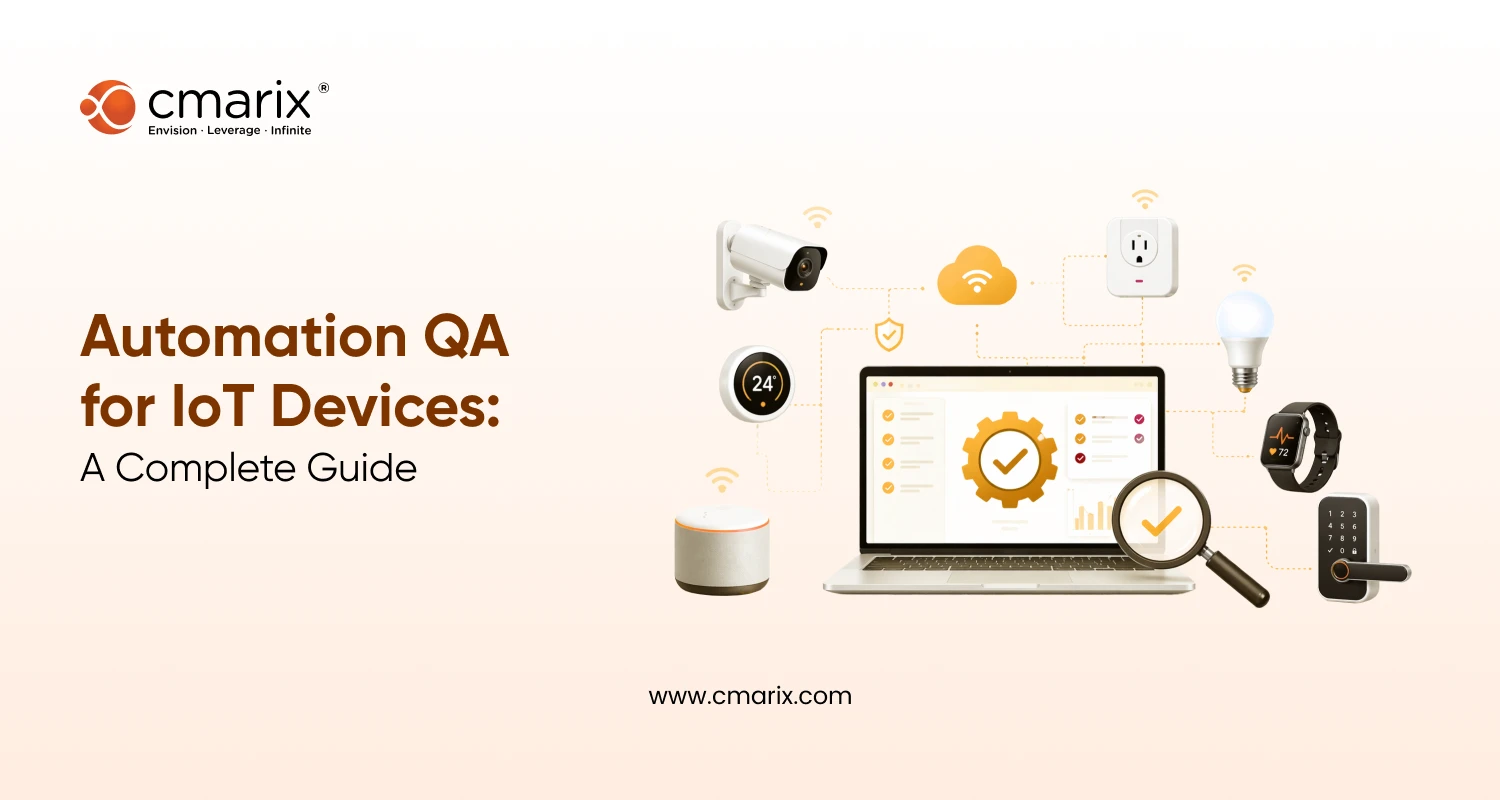 Automation QA for IoT Devices: A Complete Guide