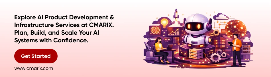 Explore AI Product Development & Infrastructure Services at CMARIX