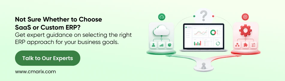 Choose SaaS or Custom ERP
