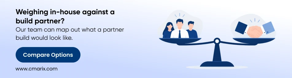 Comparison of in-house and partner options